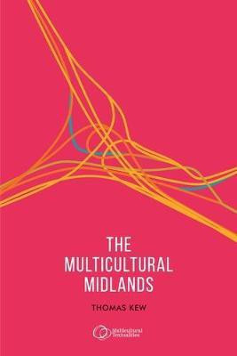 The Multicultural Midlands(English, Hardcover, Kew Tom)