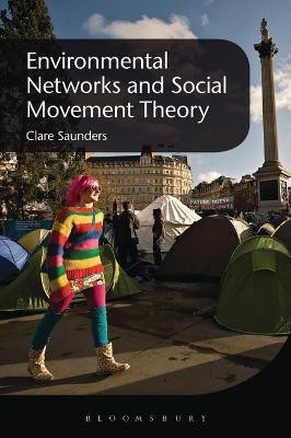 Environmental Networks and Social Movement Theory(English, Paperback, Saunders Clare)
