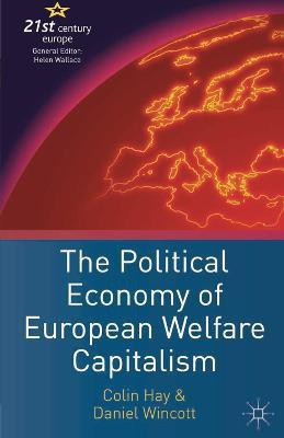 The Political Economy of European Welfare Capitalism(English, Paperback, Hay Colin)