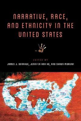 Narrative, Race, and Ethnicity in the United States(English, Paperback, unknown)