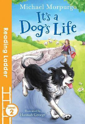 It's a Dog's Life(English, Paperback, Morpurgo Michael)