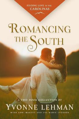 Romancing the South: Finding Love in the Carolinas(English, Paperback, Lehman Yvonne)