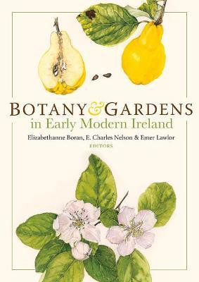 Botany and Gardens in Early Modern Ireland(English, Hardcover, unknown)