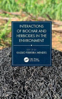 Interactions of Biochar and Herbicides in the Environment(English, Paperback, unknown)