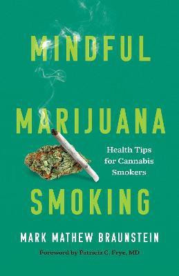 Mindful Marijuana Smoking(English, Hardcover, Braunstein Mark Mathew)