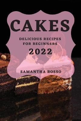 My Cakes 2022(English, Paperback, Rosso Samantha)