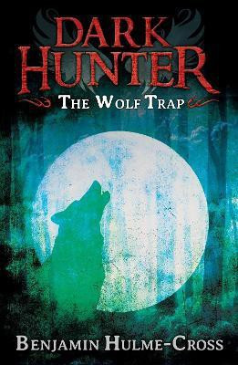 Wolf Trap (Dark Hunter 2)(English, Paperback, Hulme-Cross Benjamin)