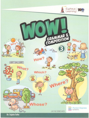 WOW Grammar & Composition Class 3(SOFT BOUND, Dr. Sujata Sahu)