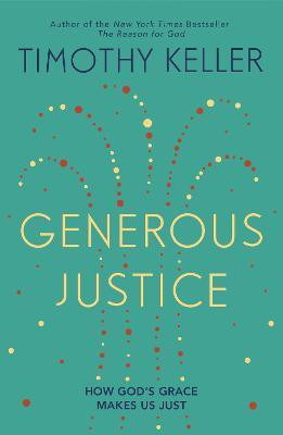 Generous Justice(English, Electronic book text, Keller Timothy)