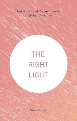 The Right Light(English, Paperback, Moran Nick)