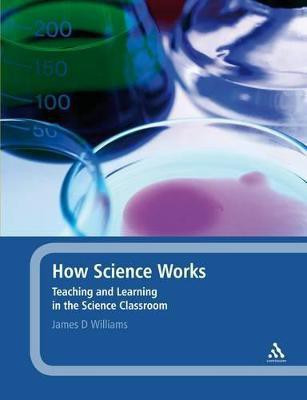 How Science Works(English, Paperback, Williams James D.)