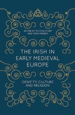 The Irish in Early Medieval Europe(English, Paperback, Flechner Roy)