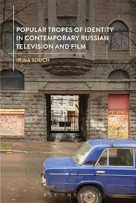 Popular Tropes of Identity in Contemporary Russian Television and Film(English, Paperback, Souch Irina)
