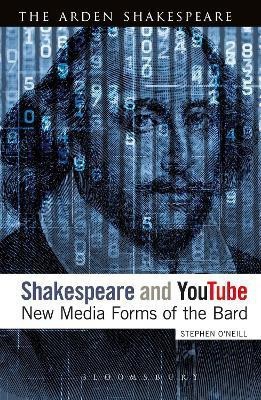 Shakespeare and YouTube(English, Paperback, O'Neill Stephen Dr)