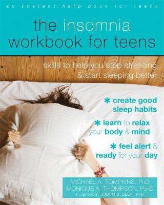 The Insomnia Workbook for Teens(English, Paperback, Tompkins Michael A. Ph.D.)