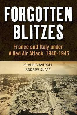 Forgotten Blitzes(English, Paperback, Baldoli Claudia Dr)
