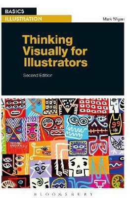 Thinking Visually for Illustrators(English, Paperback, Wigan Mark)