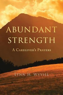 Abundant Strength(English, Paperback, Wyvill Lynn H)