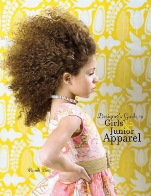 Designer's Guide to Girls' and Junior Apparel(English, Paperback, Beer Randi)