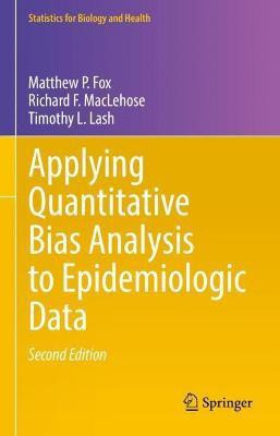 Applying Quantitative Bias Analysis to Epidemiologic Data(English, Hardcover, Fox Matthew P.)