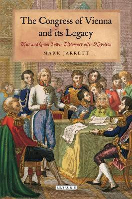 The Congress of Vienna and its Legacy(English, Paperback, Jarrett Mark)