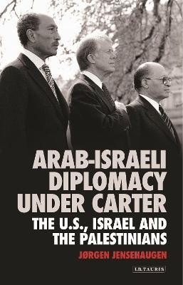 Arab-Israeli Diplomacy under Carter(English, Hardcover, Jensehaugen Jorgen)