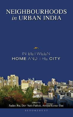 Neighbourhoods in Urban India(English, Hardcover, unknown)