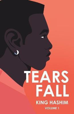 Tears Fall(English, Paperback, Hashim King)
