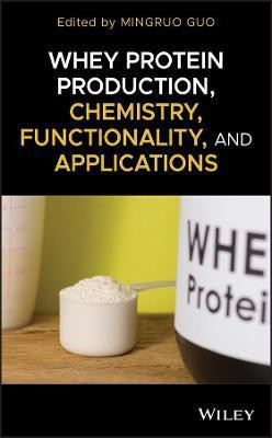 Whey Protein Production, Chemistry, Functionality, and Applications(English, Hardcover, unknown)