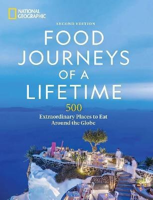 Food Journeys of a Lifetime 2nd Edition(English, Hardcover, National Geographic)