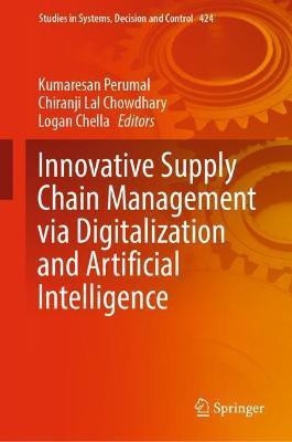 Innovative Supply Chain Management via Digitalization and Artificial Intelligence(English, Hardcover, unknown)