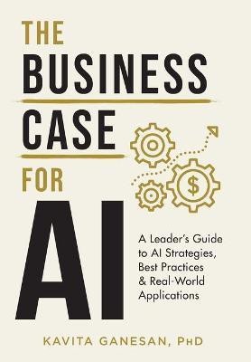 The Business Case for AI(English, Hardcover, Ganesan Kavita)