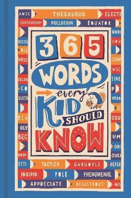 365 Words Every Kid Should Know(English, Hardcover, Holowaty Lauren)