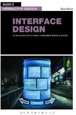 Basics Interactive Design: Interface Design(English, Paperback, Wood Dave Dr)