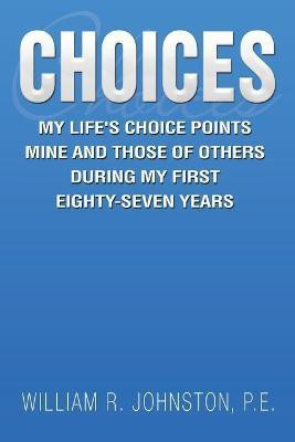 Choices(English, Paperback, Johnston P E William R)
