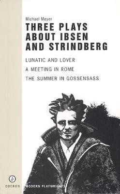 Three Plays About Ibsen and Strindberg(English, Paperback, Meyer Michael)