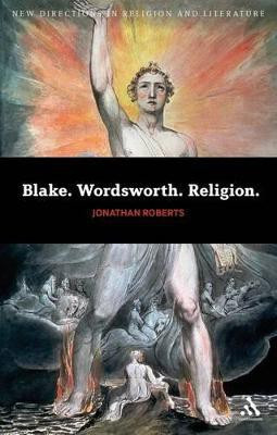 Blake. Wordsworth. Religion.(English, Paperback, Roberts Jonathan Dr)