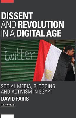 Dissent and Revolution in a Digital Age(English, Paperback, Faris David)