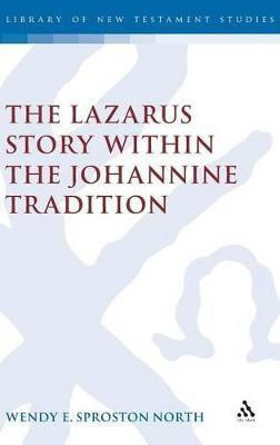 The Lazarus Story within the Johannine Tradition(English, Hardcover, North Wendy E. S.)