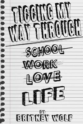 Ticcing My Way Through Life(English, Paperback, Wolf Britney)