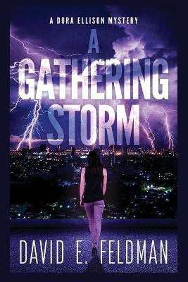 A Gathering Storm (A Dora Ellison Mystery Book 2)(English, Paperback, Feldman David E)