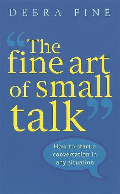 The Fine Art Of Small Talk(English, Paperback, Fine Debra)