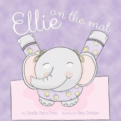 Ellie on the Mat(English, Paperback, Price Danielle Marie)