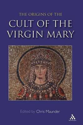 Origins of the Cult of the Virgin Mary(English, Paperback, unknown)