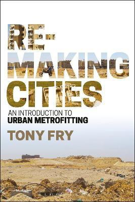 Remaking Cities(English, Paperback, Fry Tony)