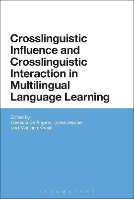 Crosslinguistic Influence and Crosslinguistic Interaction in Multilingual Language Learning(English, Hardcover, unknown)