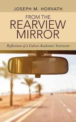 From the Rearview Mirror(English, Hardcover, Horvath Joseph M)