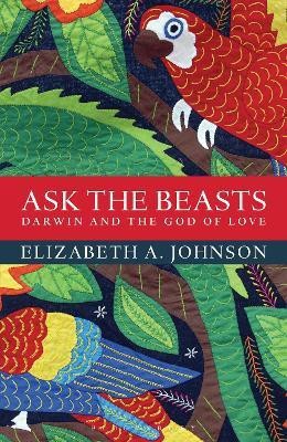 Ask the Beasts: Darwin and the God of Love(English, Hardcover, Johnson Elizabeth A.)