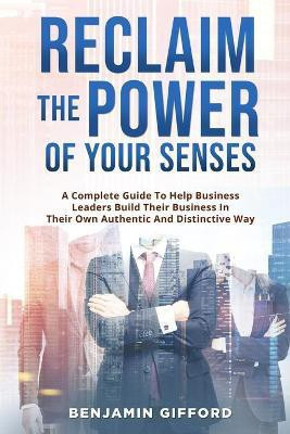 Reclaim the Power of Your Senses(English, Paperback, Gifford Benjamin)
