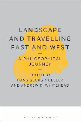 Landscape and Travelling East and West: A Philosophical Journey(English, Paperback, unknown)